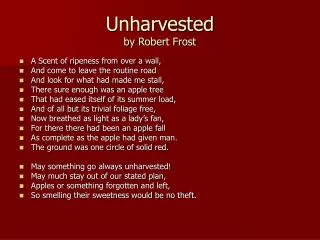 Unharvested by Robert Frost