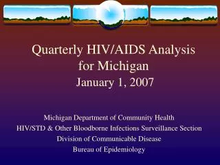 Quarterly HIV/AIDS Analysis for Michigan January 1, 2007