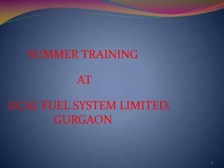 summer training at ucal fuel system limited gurgaon