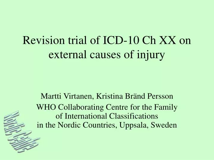 revision trial of icd 10 ch xx on external causes of injury