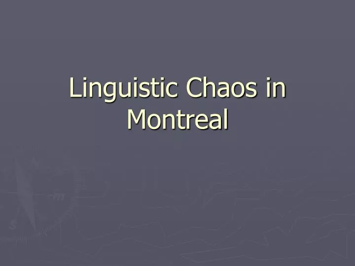 linguistic chaos in montreal
