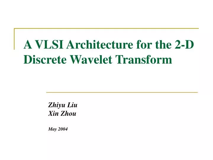 a vlsi architecture for the 2 d discrete wavelet transform