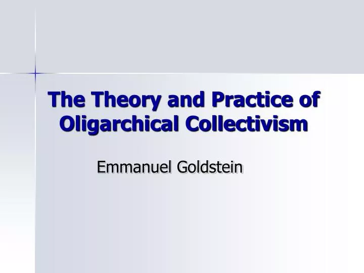 the theory and practice of oligarchical collectivism