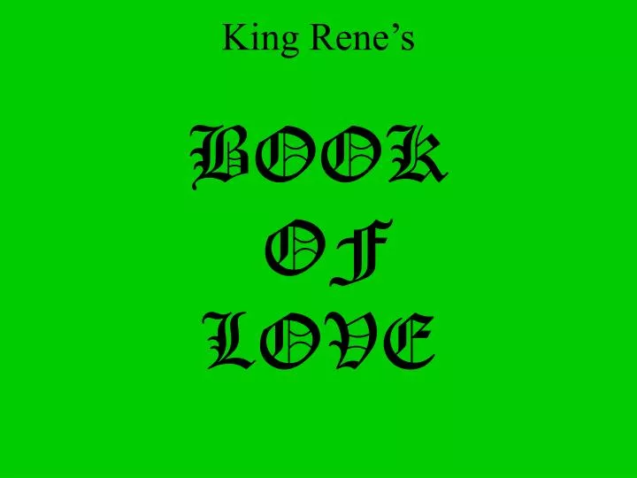 king rene s book of love