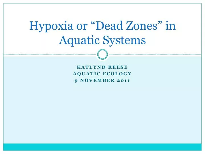 hypoxia or dead zones in aquatic systems