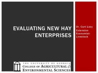 Evaluating new hay enterprises