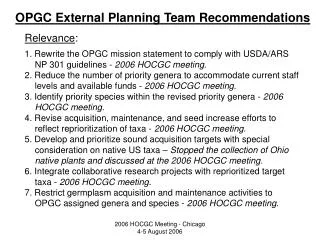 Relevance : 1. Rewrite the OPGC mission statement to comply with USDA/ARS NP 301 guidelines - 2006 HOCGC meeting .