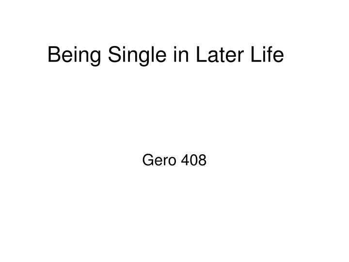 being single in later life