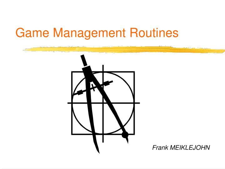 game management routines