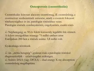 Osteoporosis (csontritkulás)