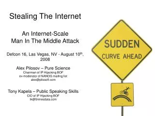 Stealing The Internet An Internet-Scale Man In The Middle Attack Defcon 16, Las Vegas, NV - August 10 th , 2008