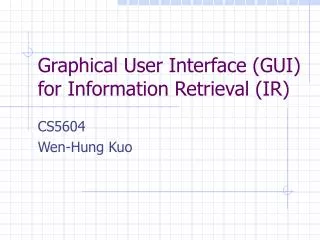 Graphical User Interface (GUI) for Information Retrieval (IR)