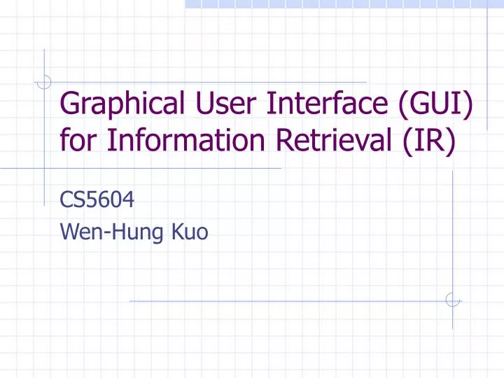 graphical user interface gui for information retrieval ir