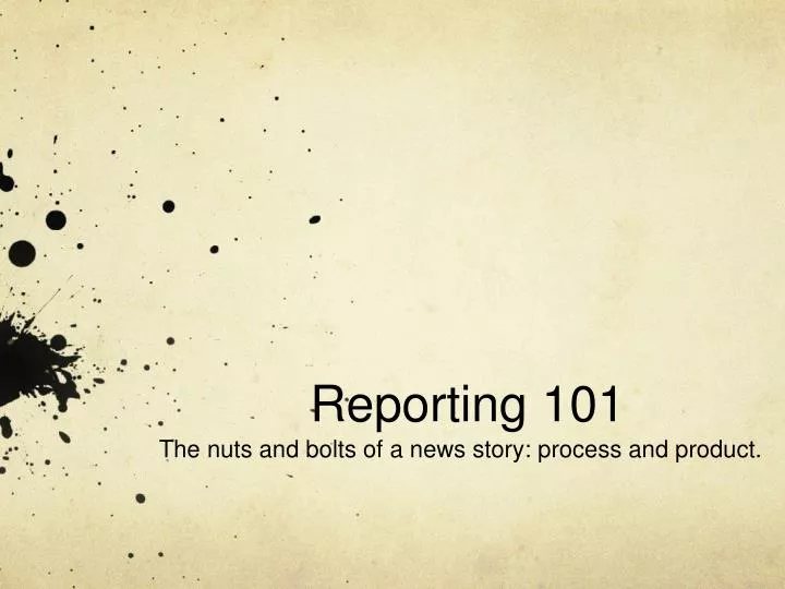 reporting 101