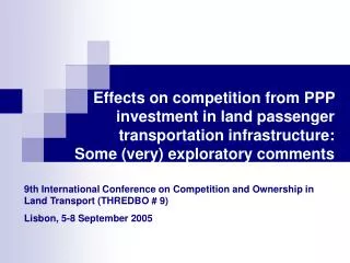 Effects on competition from PPP investment in land passenger transportation infrastructure: Some (very) exploratory com