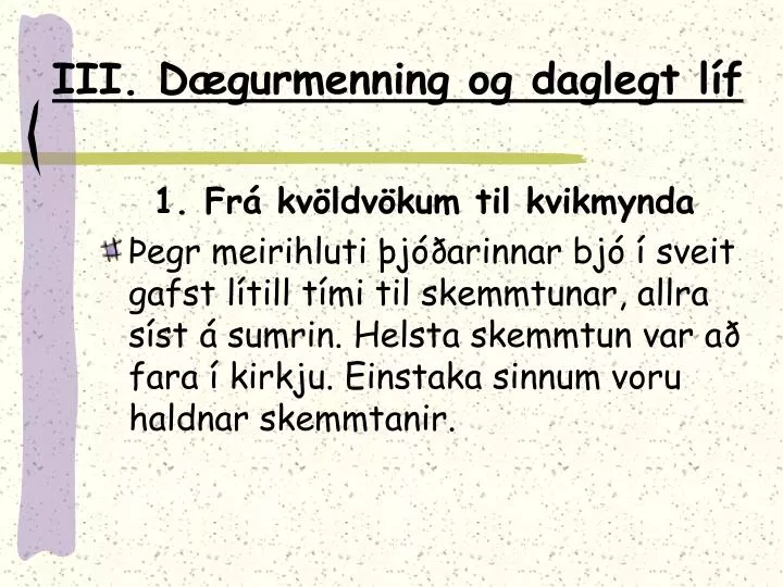 iii d gurmenning og daglegt l f