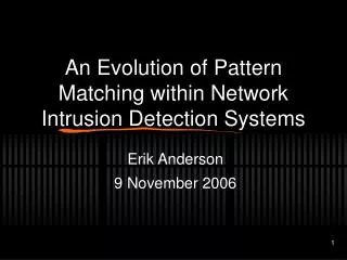 An Evolution of Pattern Matching within Network Intrusion Detection Systems