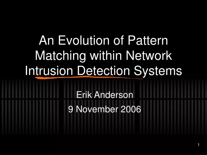 an evolution of pattern matching within network intrusion detection systems
