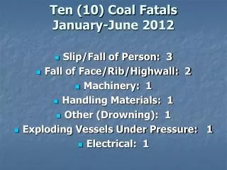 Ten (10) Coal Fatals January-June 2012
