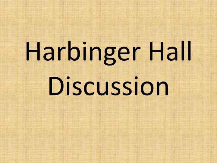 harbinger hall discussion