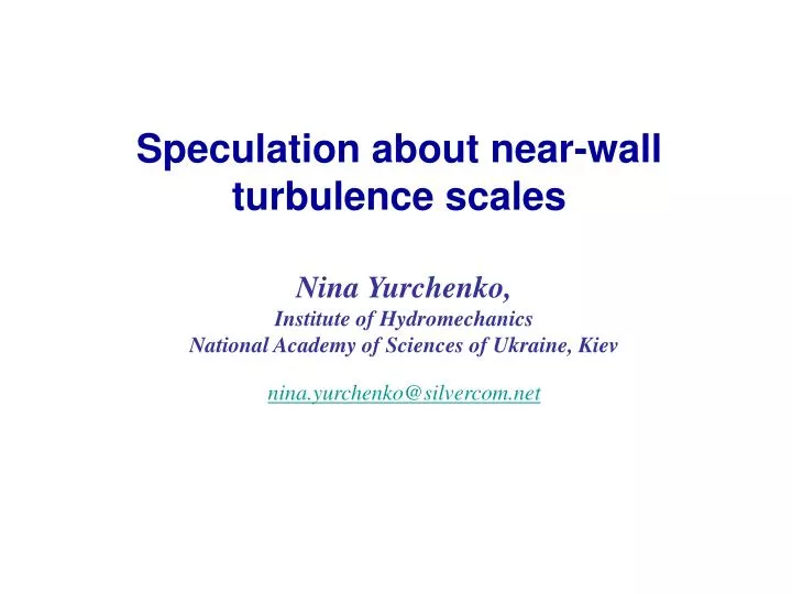 speculation about near wall turbulence scales