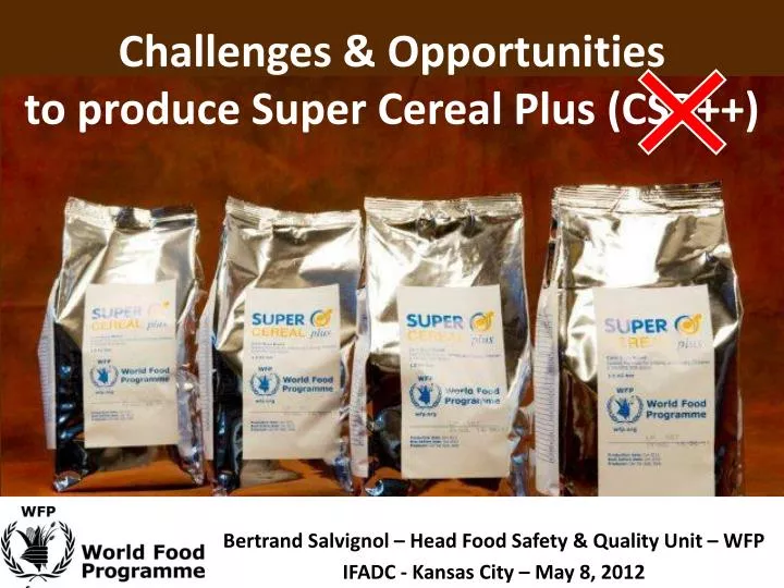 challenges opportunities to produce super cereal plus csb