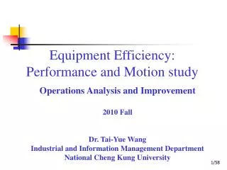 Equipment Efficiency: Performance and Motion study