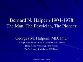 Bernard N. Halpern 1904-1978 The Man, The Physician, The Pioneer