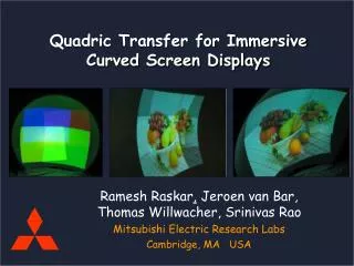 Quadric Transfer for Immersive Curved Screen Displays