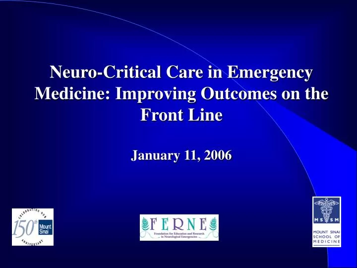 neuro critical care in emergency medicine improving outcomes on the front line january 11 2006