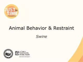 Animal Behavior &amp; Restraint