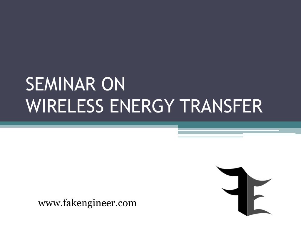 PPT - SEMINAR ON WIRELESS ENERGY TRANSFER PowerPoint Presentation, free ...