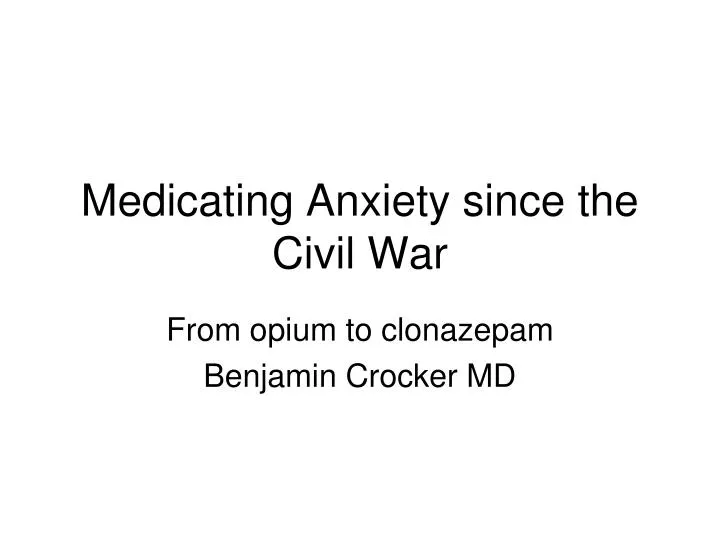 medicating anxiety since the civil war