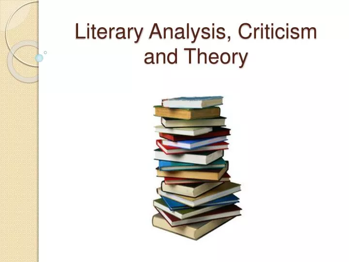 literary analysis criticism and theory