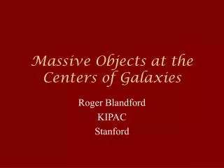 Massive Objects at the Centers of Galaxies