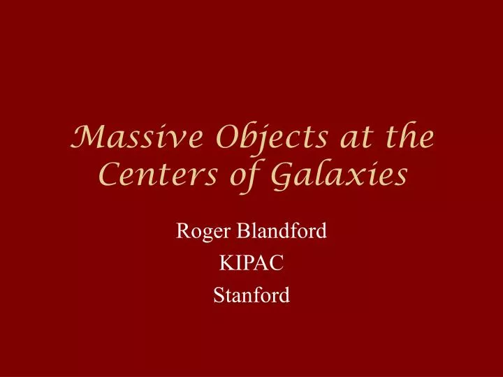 massive objects at the centers of galaxies