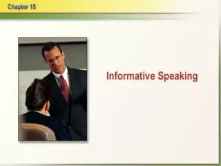 Informative speech: communicates knowledge and understanding about a process, an event, a person or place, an object, or