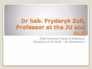 Dr hab. Fryderyk Zoll, Professor at the JU and ALK