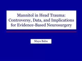Mannitol in Head Trauma: Controversy, Data, and Implications for Evidence-Based Neurosurgery
