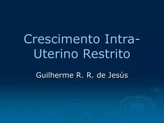 crescimento intra uterino restrito