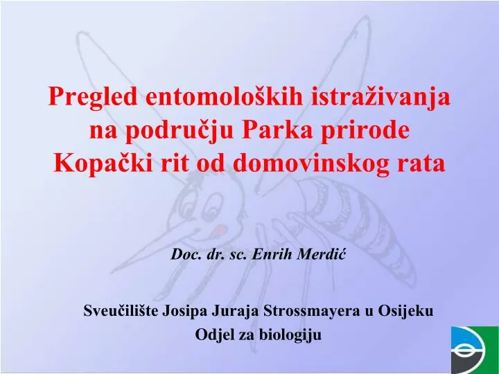 pregled entomolo kih istra ivanja na podru ju parka prirode kopa ki rit od domovinskog rata