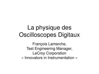 la physique des oscilloscopes digitaux