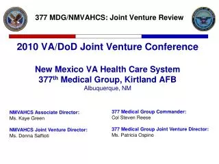 2010 VA/DoD Joint Venture Conference New Mexico VA Health Care System 377 th Medical Group, Kirtland AFB Albuquerque, N