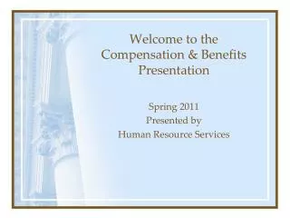 Welcome to the Compensation &amp; Benefits Presentation