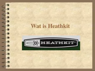 Wat is Heathkit