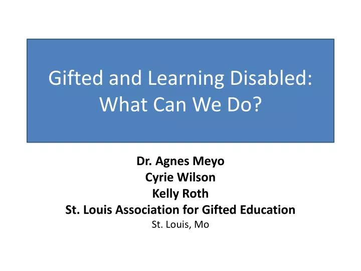 gifted and learning disabled what can we do