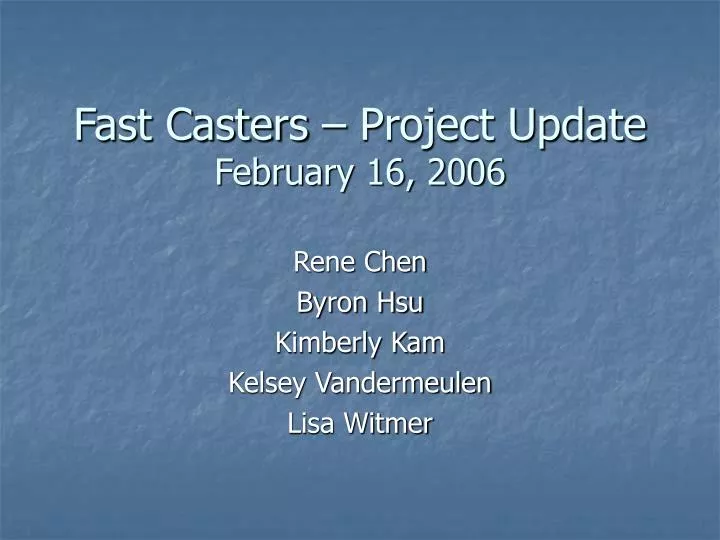 fast casters project update february 16 2006
