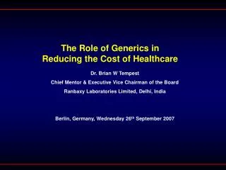 The Role of Generics in Reducing the Cost of Healthcare