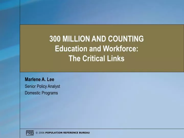 300 million and counting education and workforce the critical links