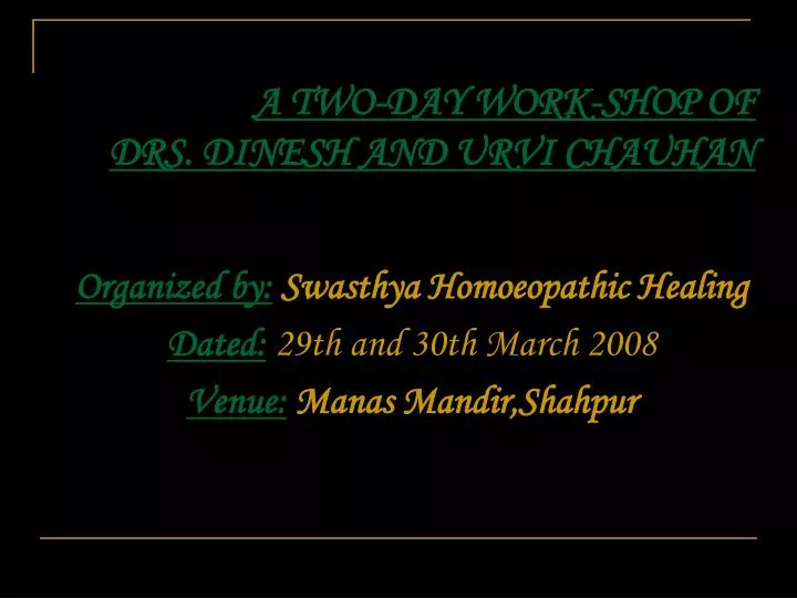 a two day work shop of drs dinesh and urvi chauhan